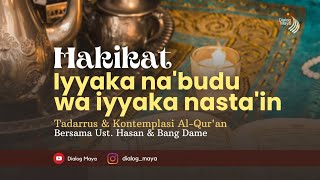 Download Mp3 Makna dan Hakikat Iyyaka na'budu wa iyyaka nasta'in | Ust. Hasan & Bang Dame | Al-Fatihah, ayat 4 Gudang lagu Download Mp3 Makna dan Hakikat Iyyaka na'budu wa iyyaka nasta'in | Ust. Hasan & Bang Dame | Al-Fatihah, ayat 4