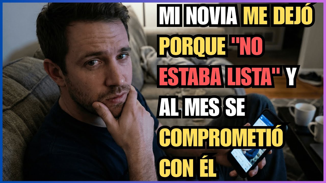 MI NOVIA ME DEJÓ PORQUE 