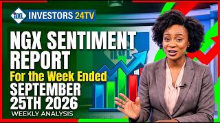 NGX Sentiment Report For the Week Ended September 25th 2026