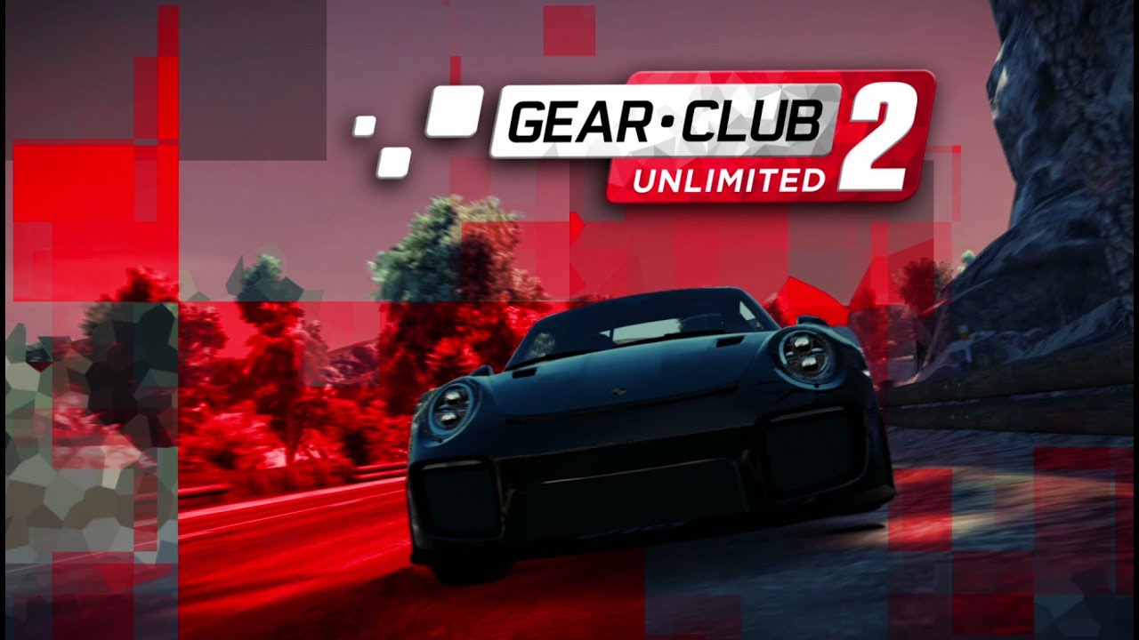 Gear Club Unlimited 2 Official Launch Trailer - YouTube