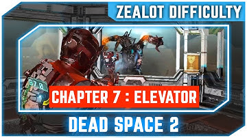 Dead Space 2 - Elevator Action - Chapter 7 - Zealot Difficulty [1080p]