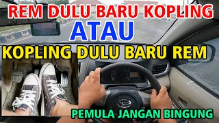 CARA NGEREM MOBIL MANUAL, REM DULU BARU KOPLING ATAU KOPLING DULU BARU REM