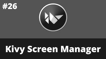 Kivy Screen Manager | Kivy Tutorial For Beginner | Kivy 2021