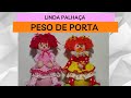 Boneca palhacinha peso de porta faça você mesmo vende bastante é prática.