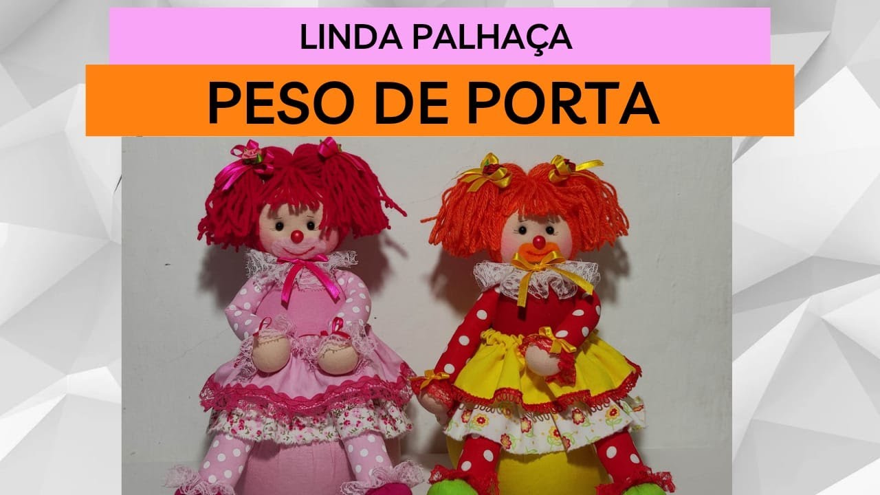Boneca palhacinha peso de porta faça você mesmo vende bastante é prática.