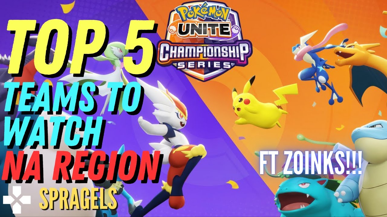 TOP 5 TEAMS TO WATCH In The Pokémon Championship Series *NA Region* w @Unite Mics host Zoinks
