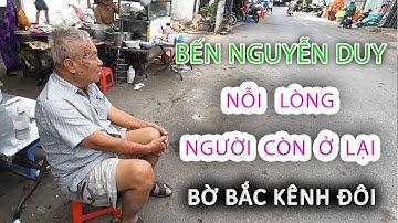Bờ Bắc Kênh Đôi: NỖI LÒNG CỦA NGƯỜI CÒN Ở LẠI - chợ Xóm Củi Bến NGUYỄN DUY Quận 8 - Sài Gòn ngày nay