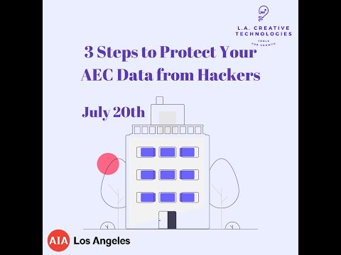 3 Steps to Protect Your AEC Data from Hackers