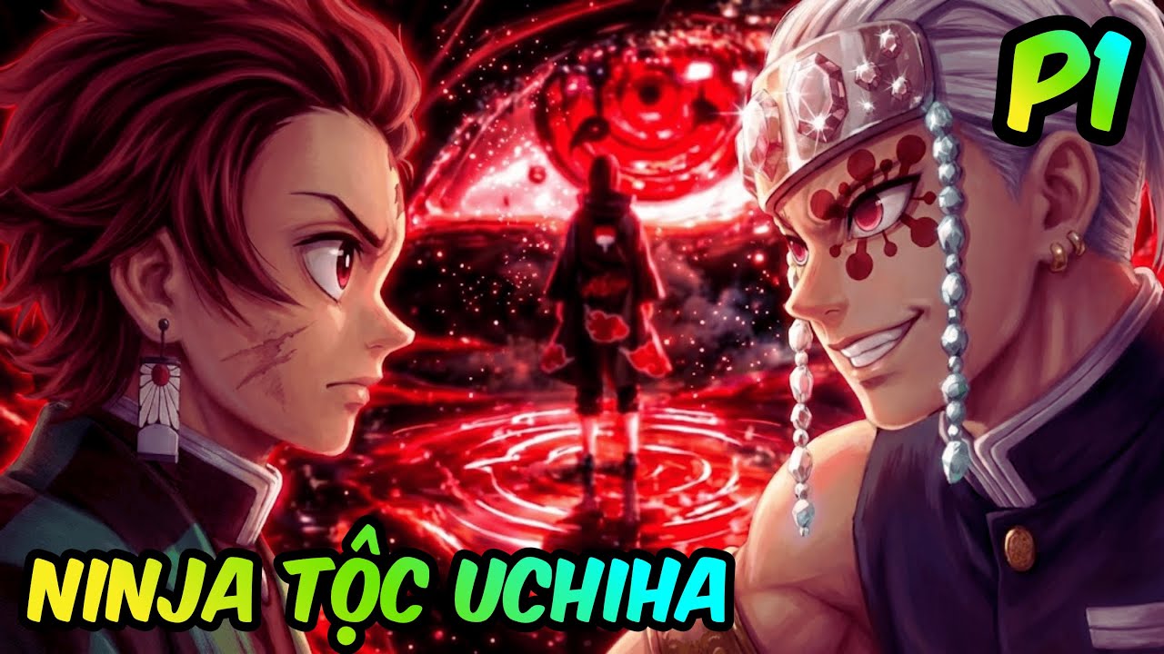 (SIÊU PHẨM) P1 | Xuyên Không Đa Vũ Trụ: Bắt Đầu Từ Thanh Gươm Diệt Quỷ | Kimetsu No Yaiba Fanfiction