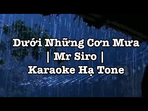 Video Dưới Những Cơn Mưa Karaoke Hạ Tone - Dễ Hát - youtube