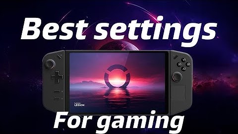 Get the most performance out of your Lenovo legion go