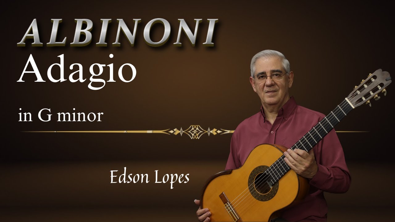 Adagio by Tomaso Albinoni, performed by Edson Lopes - YouTube