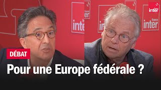 Pour une Europe fédérale ? Daniel Cohn-Bendit x Aquilino Morelle