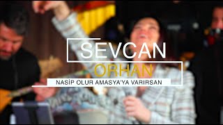 Sevcan Orhan - Nasip Olur Amasya'ya Varırsan Resimi