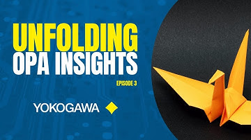 Episode 3: The 4 Essential Open Process Automation Services from Yokogawa