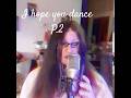 4k p2 #ihopeyoudance #leannwomack cover by stacey