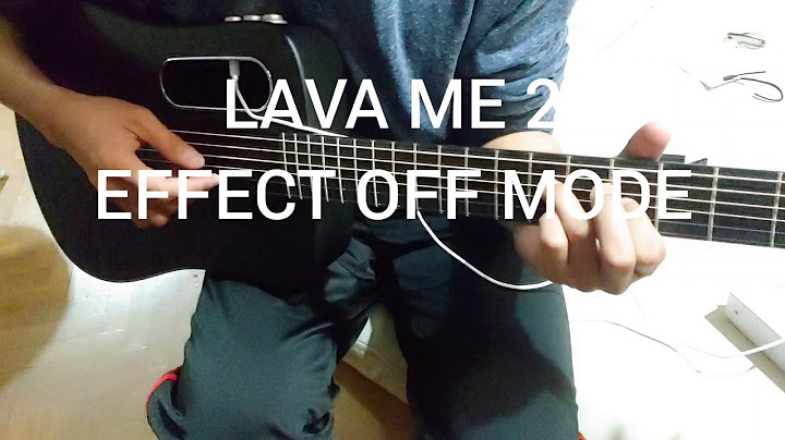 Guitar test LAVA ME 2 EFFECT MODE