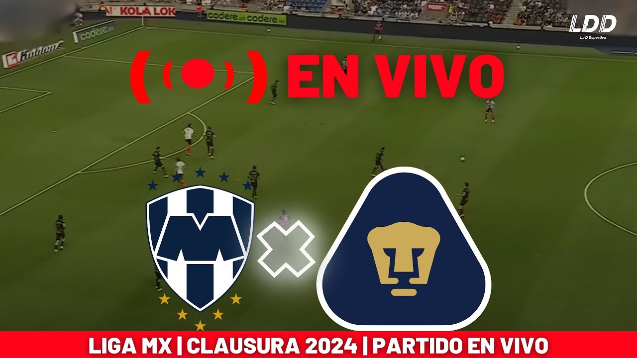 MONTERREY VS PUMAS 🔴 EN VIVO LIGA MX CLAUSURA 2024 JORNADA 10 - YouTube