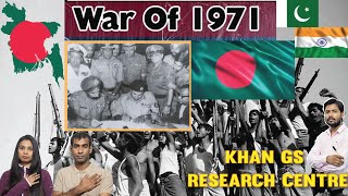 Reaction on 1971 War Khan GS Research | How Bangladesh Become a Free Nation | The Indo-Pakistan Wars