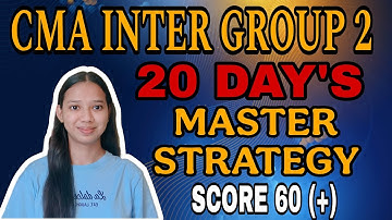 CMA Inter Group 2 LAST 20 Days Winning Strategy Revealed