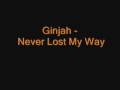 Ginjah - Never Lost My Way