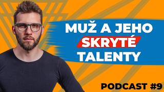 Poznej svoje NEJVĚTŠÍ TALENTY za 5 minut | Podcast o mužství v 21. století | MUŽ 21 #9