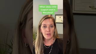When does child support end in Maryland?
