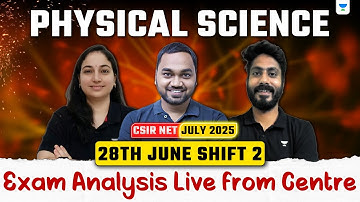 CSIR NET Physics June 2025 Exam Analysis | CSIR NET June 2025 Shift 2 Paper Analysis