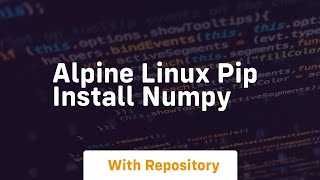 alpine linux pip install numpy alpine linux pip install numpy