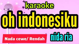 Karaoke OH INDONESIAKU nasida ria nada CEWE