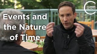 Raphael Bousso - Events and the Nature of Time by Closer To Truth 9,283 views 3 weeks ago 9 minutes, 18 seconds