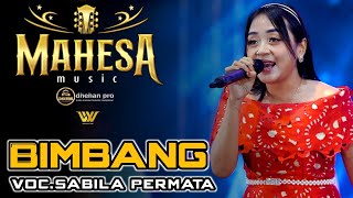 Video thumbnail of "BIMBANG - SABILA PERMATA II Mahesa Live In Matesih - Karanganyar - Jawa Tengah"