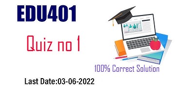 #EDU401 QUIZ NO1 SPRING 2022||100% CORRECT SOLUTION