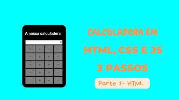 COMO FAZER CALCULADORA HTML CSS JAVASCRIPT, HTML