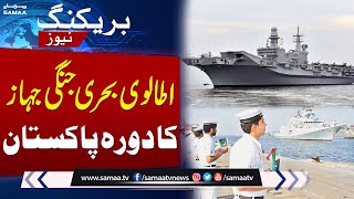 Italian Naval Warship Visits Pakistan | Breaking News | Samaa TV