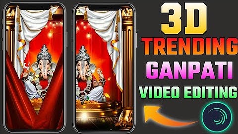 3D Ganpati Status Video Editing | 4k Full Screen | Alight Motion Video Editing ||