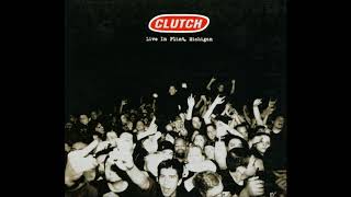 Clutch - Hoodoo Operator (Live in Flint)