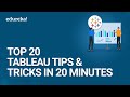 Top 20 Tableau Tips and Tricks in 20 Minutes | Tableau Tutorial | Tableau Training | Edureka
