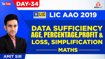 LIC AAO 2019 | Data Sufficiency, Age, Percentage,Profit & Loss, Simplification | Maths | Day 34