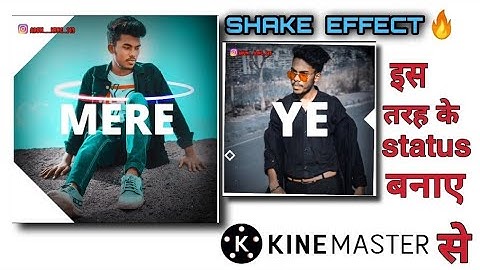 How to make Shake Effect WhatsApp  status Editing in Kinemaster || Kinemaster Status Editing Tutoria