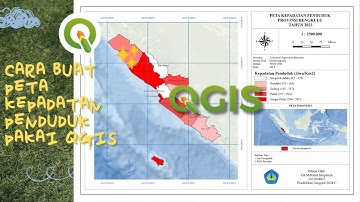 TUTORIAL CARA MEMBUAT PETA KEPADATAN PENDUDUK WILAYAH BENGKULU MENGGUNAKAN QGIS