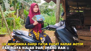 HAMPIR PINGSAN...‼️GADIS YATIM DAPAT HADIAH MOTOR DAN UANG JUTAAN RUPIAH UNTUK BIAYA KULIAH