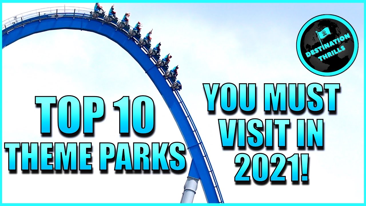 10 Theme Parks Every Thrill Seeker Must Visit in 2021! (North America)