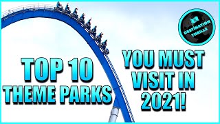 10 Theme Parks Every Thrill Seeker Must Visit in 2021 (North America)