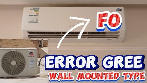 How To Fix Error F0 Gree Ductliss. How To Troubleshoot Error FO Gree Air-conditioning 0505265874
