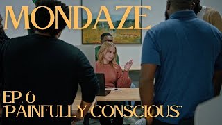 MONDAZE Ep. 6 “Painfully Conscious” (Finale)