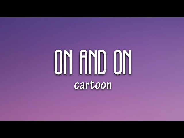 Cartoon - On & On (Lyrics) feat. Daniel Levi class=