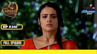 Shikhar और Ishaani के Marriage की Preparations | Meri Aashiqui Tum Se Hi | Full Episode | Ep. 246