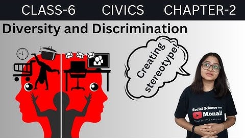 Creating Stereotypes - Diversity and Discrimination | Class 6 Civics Chapter 2 | CBSE/NCERT