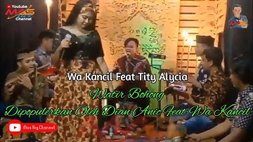 Watir Bohong (Dian Anic Feat Wa Kancil) | Wa Kancil Feat Tity Alycia | Jawara Tengdung